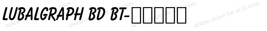 LubalGraph Bd BT字体转换